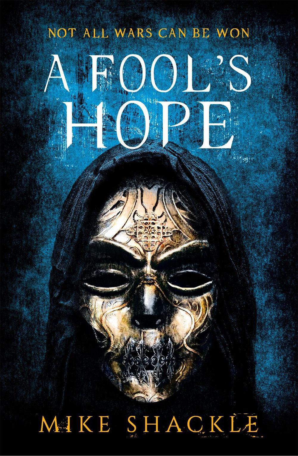 A Fool's Hope by Mike Shackle - ISBN: 9781473225251