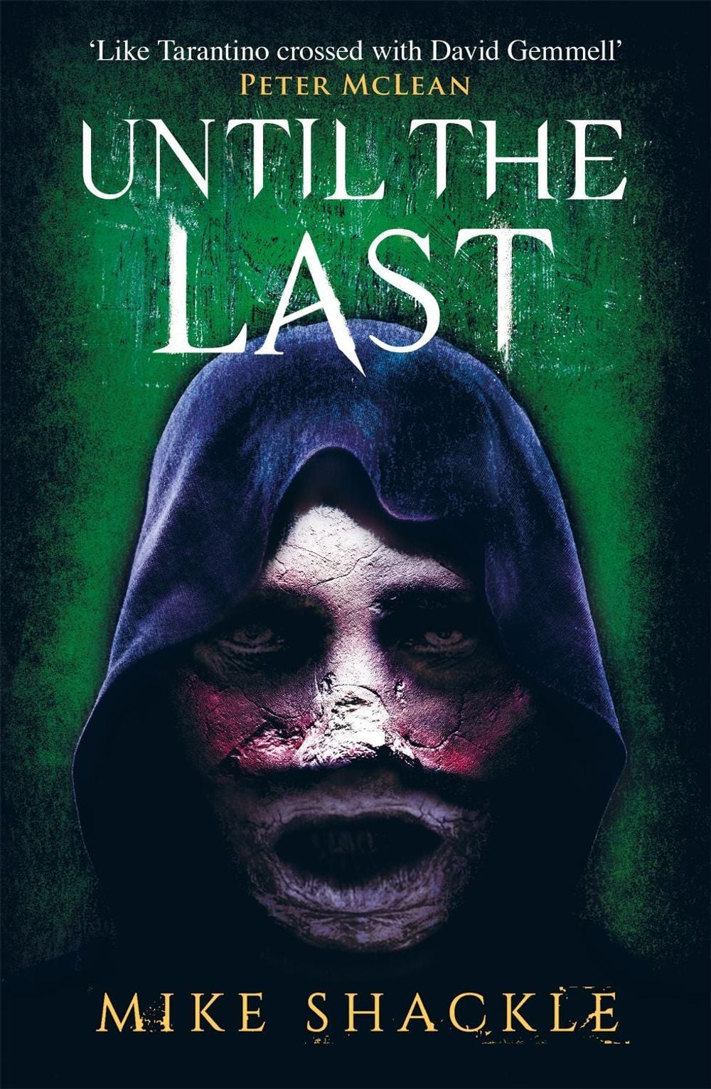 Until the Last by Mike Shackle - ISBN: 9781473225305