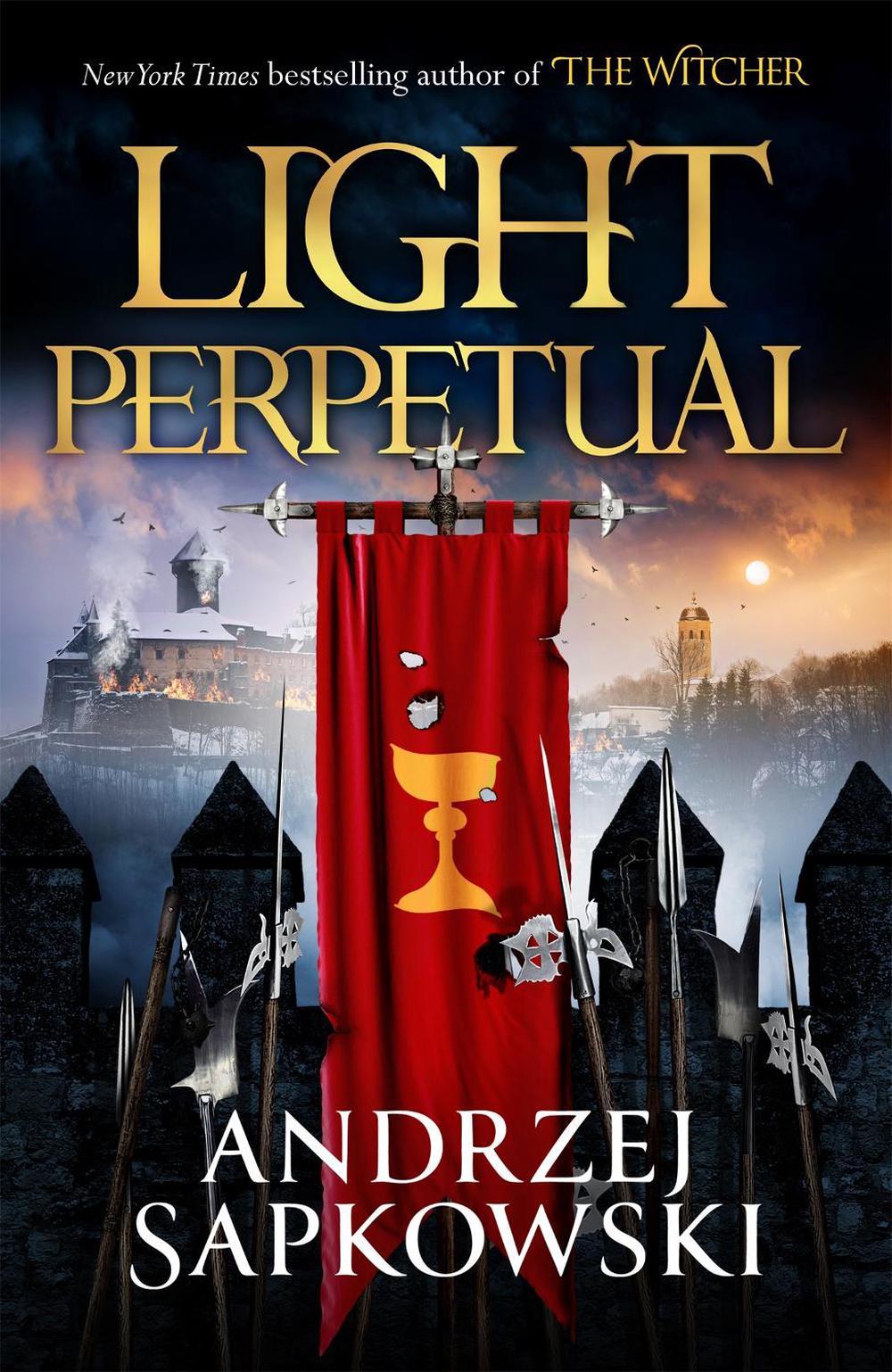 Light Perpetual: Book Three by Andrzej Sapkowski - ISBN: 9781473226210