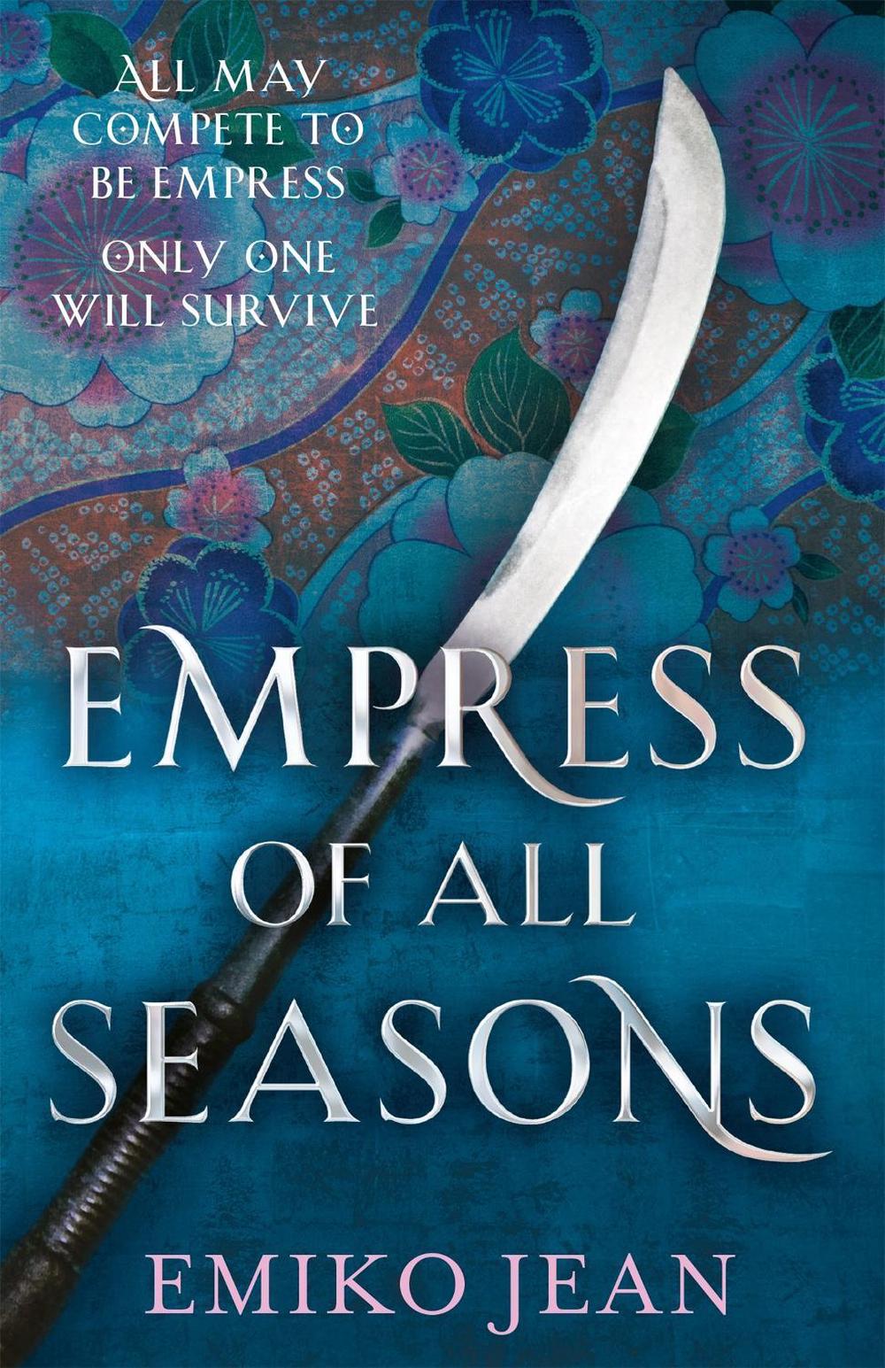 Empress of all Seasons by Emiko Jean - ISBN: 9781473226609
