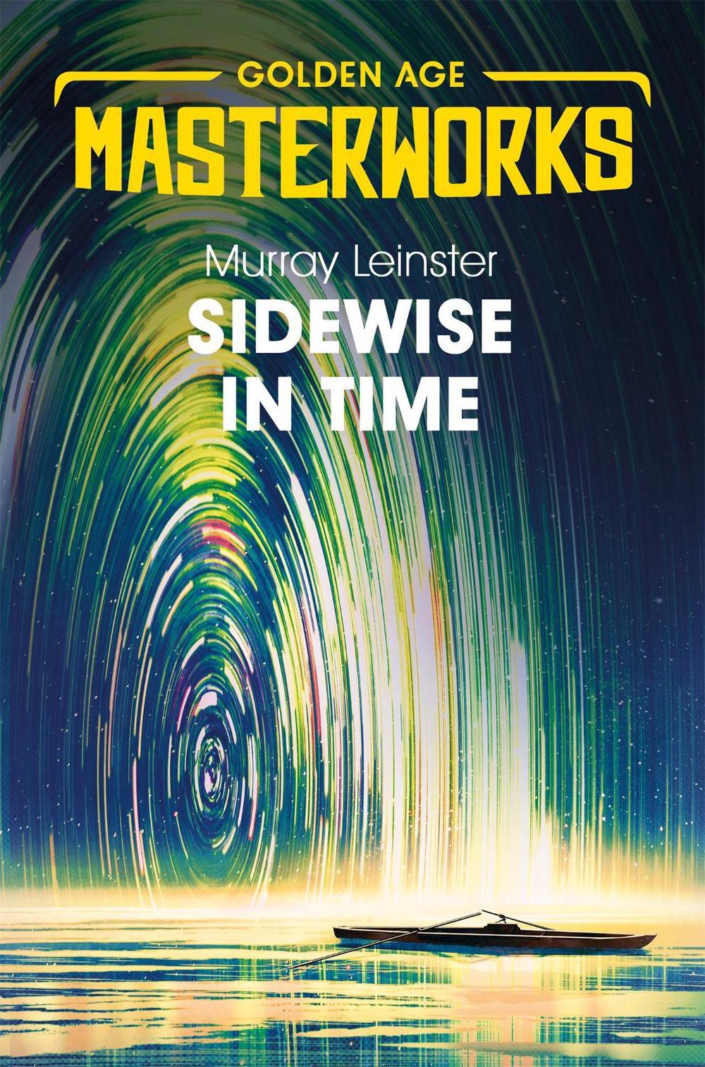 Sidewise in Time by Murray Leinster - ISBN: 9781473227392