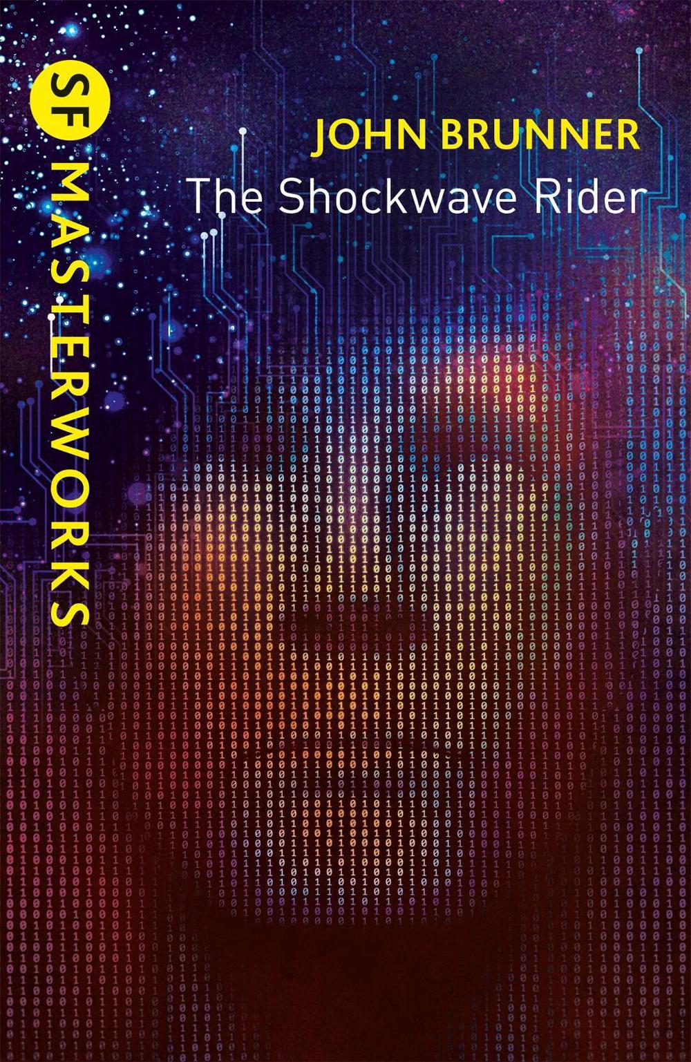 The Shockwave Rider by John Brunner - ISBN: 9781473228306