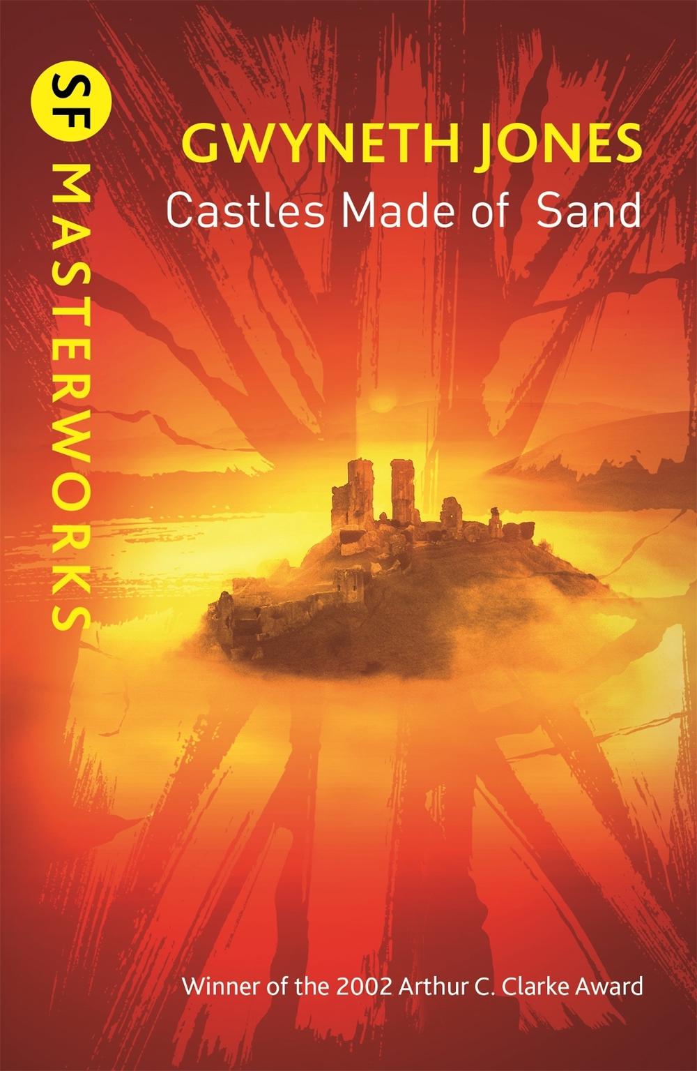 Castles Made Of Sand by Gwyneth Jones - ISBN: 9781473230200