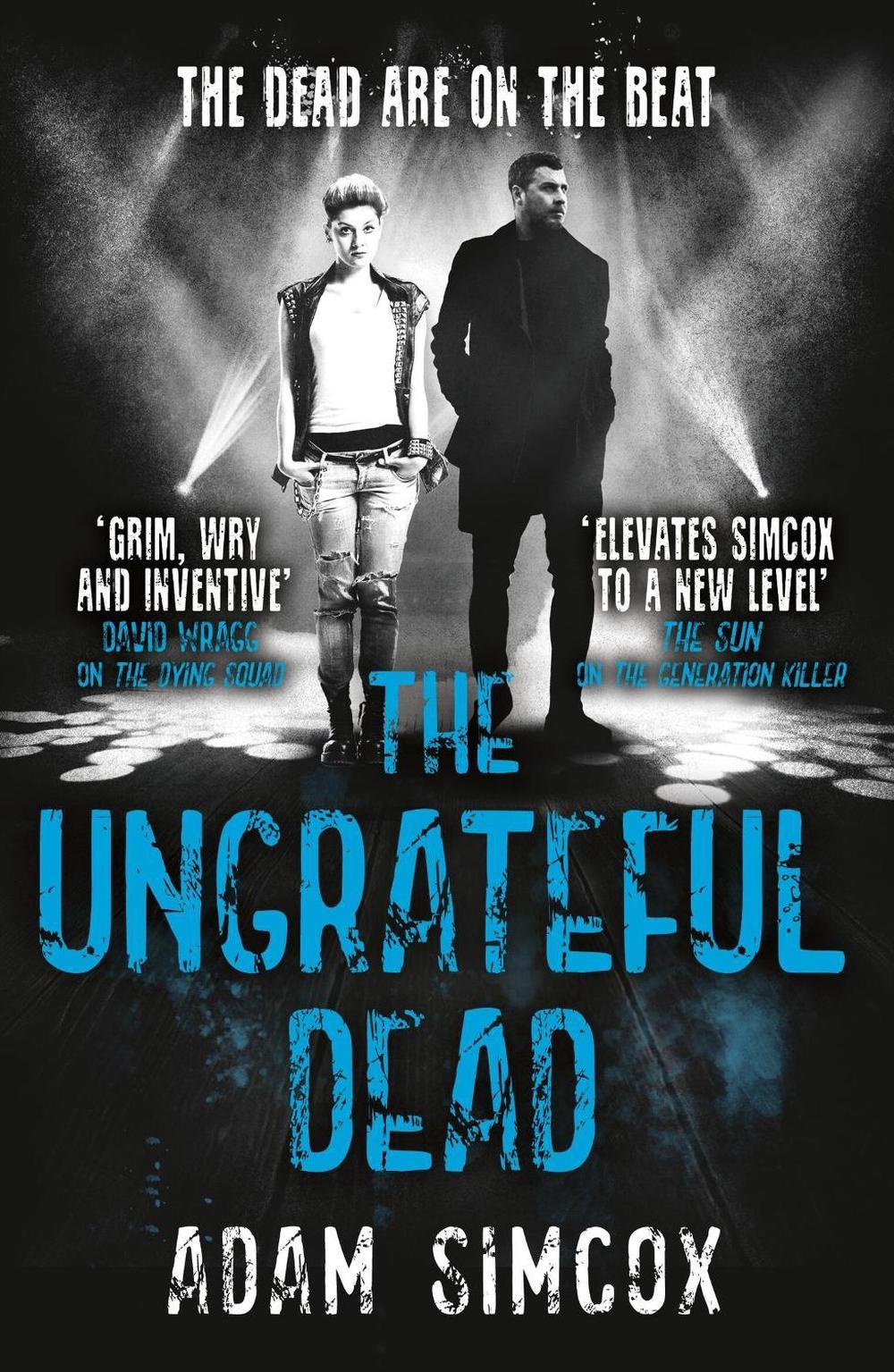 The Ungrateful Dead by Adam Simcox - ISBN: 9781473230842