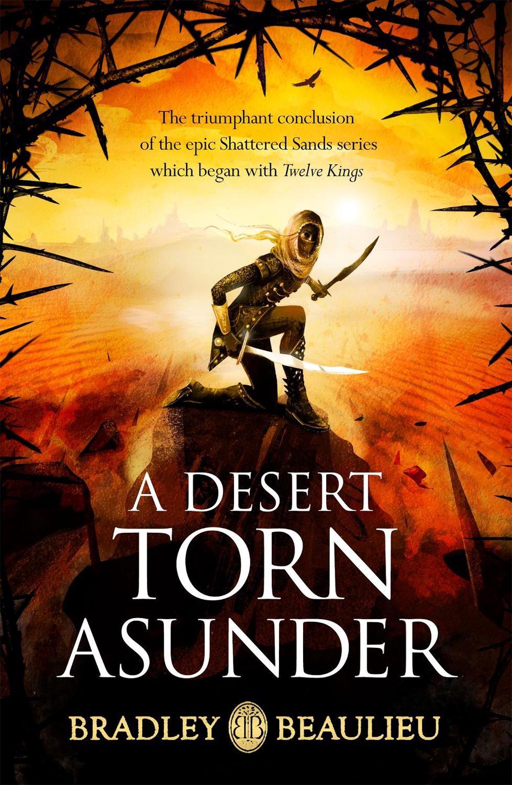 A Desert Torn Asunder by Bradley Beaulieu - ISBN: 9781473233478