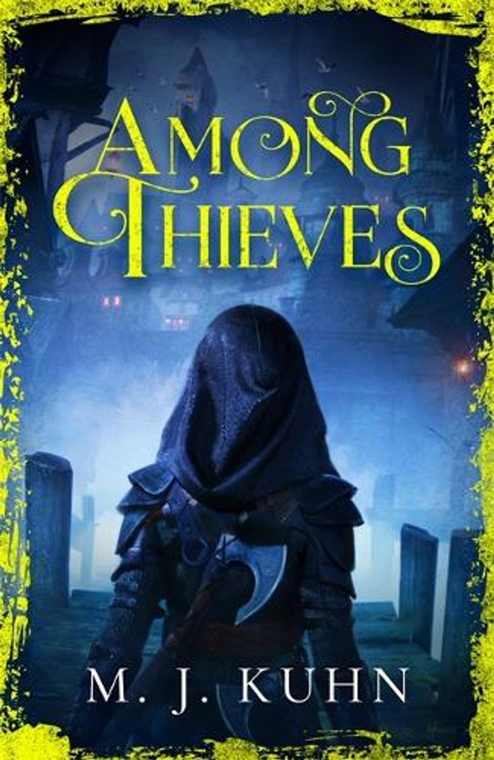 Among Thieves by M.J. Kuhn - ISBN: 9781473234543