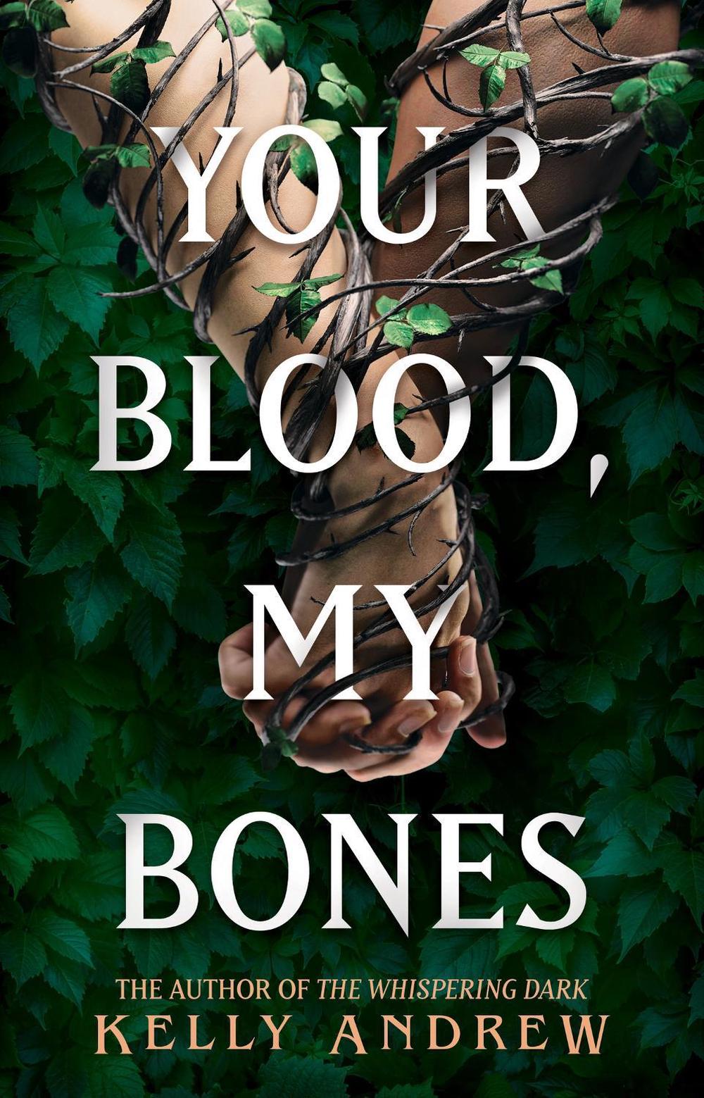 Your Blood, My Bones by Kelly Andrew - ISBN: 9781473234901