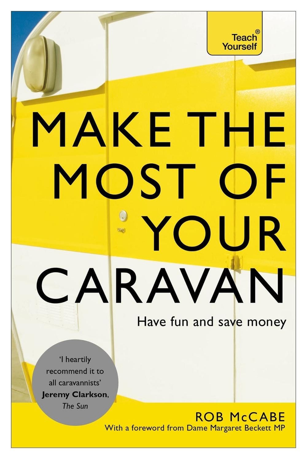 Make the Most of Your Caravan: Teach Yourself by Rob McCabe - ISBN: 9781473600003