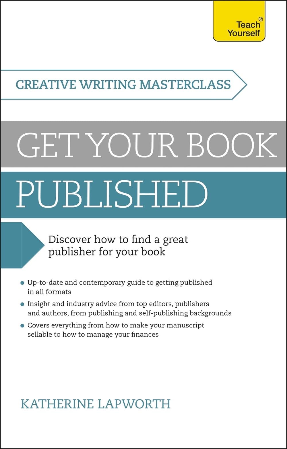 Masterclass: Get Your Book Published by Katherine Lapworth - ISBN: 9781473600188