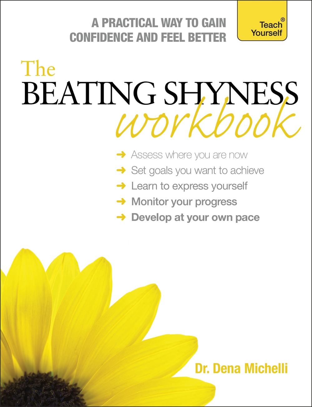 The Beating Shyness Workbook: Teach Yourself by Dena Michelli - ISBN: 9781473600300