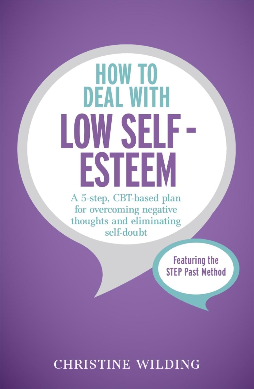How to Deal with Low Self-Esteem by Christine Wilding - ISBN: 9781473600454