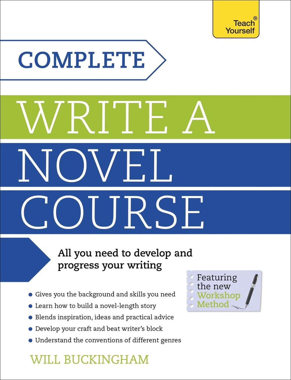 Complete Write a Novel Course by Will Buckingham - ISBN: 9781473600485