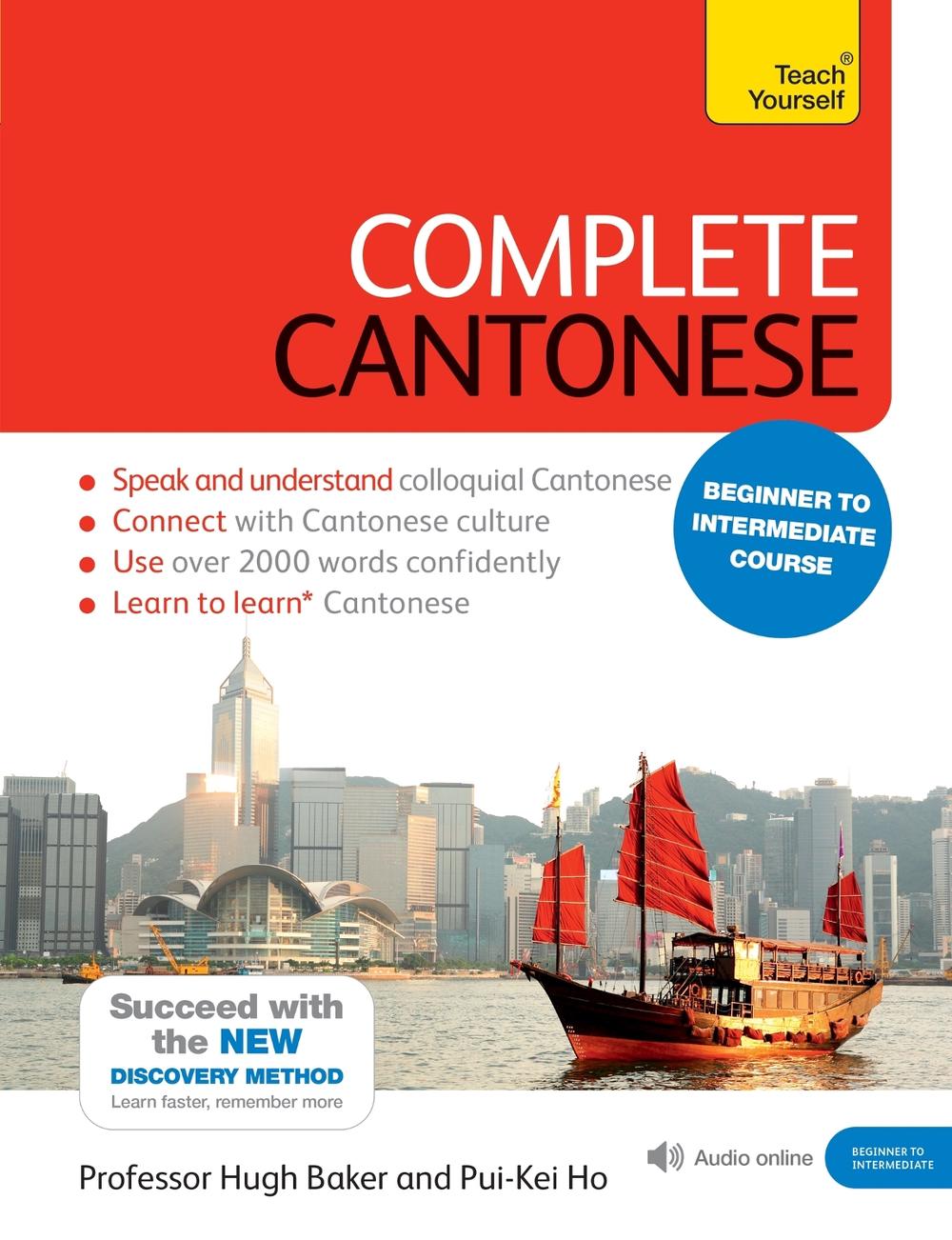 Complete Cantonese Beginner to Intermediate Course by Hugh Baker - ISBN: 9781473600829