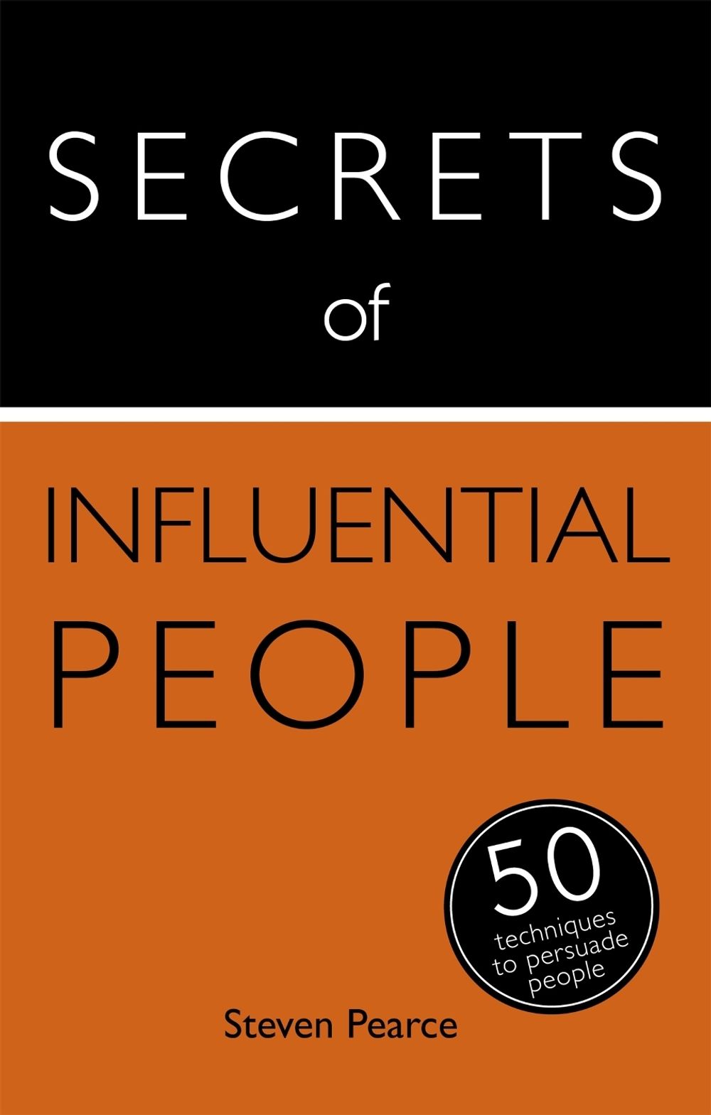 Secrets of Influential People by Steven Pearce - ISBN: 9781473601826