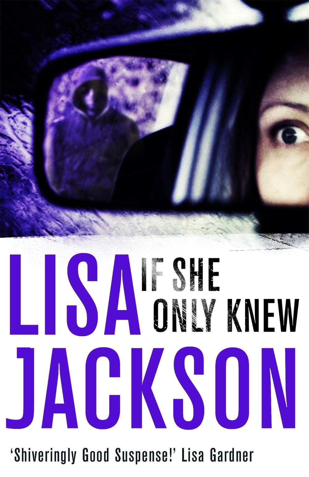 If She Only Knew by Lisa Jackson - ISBN: 9781473605671