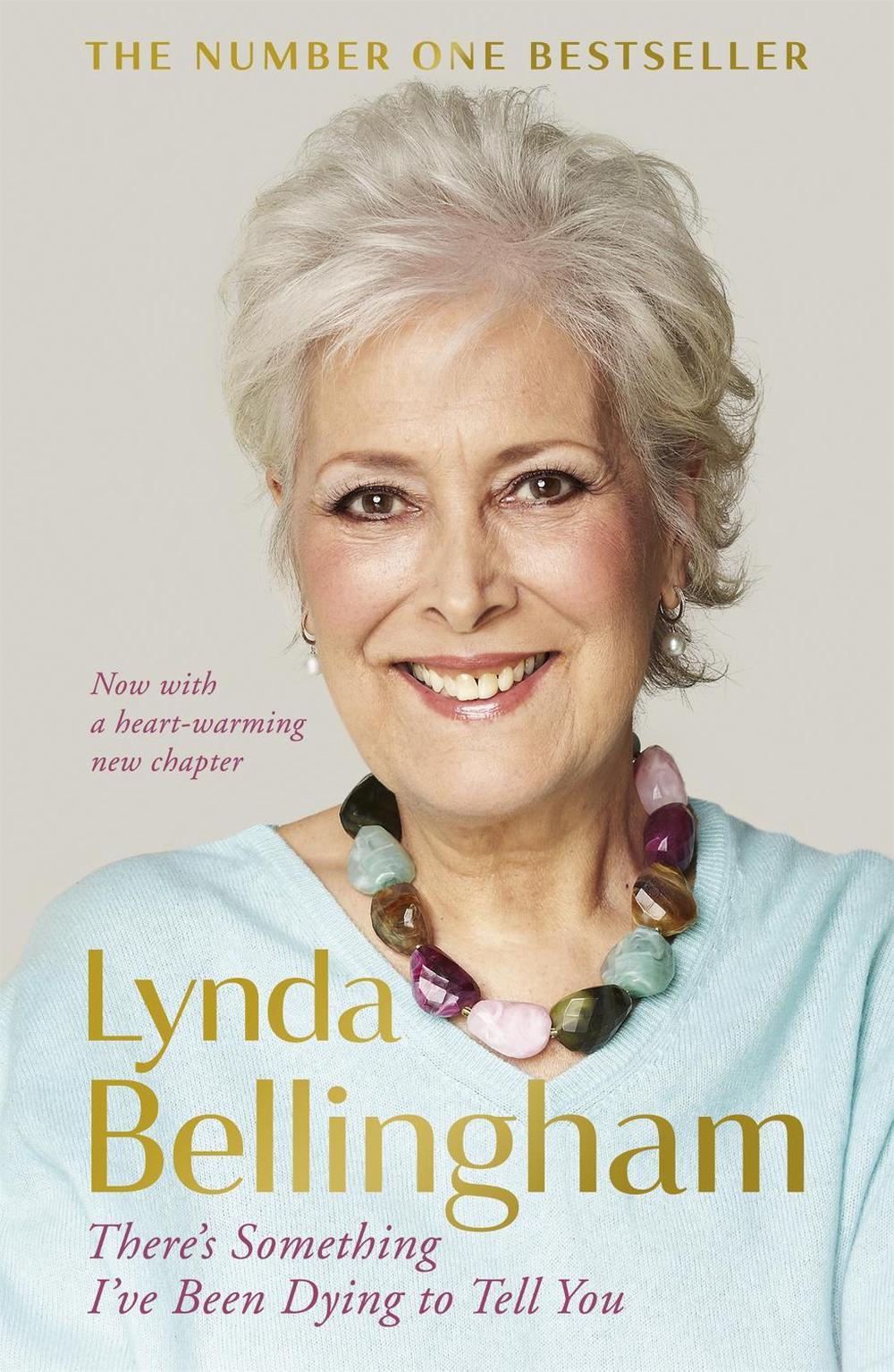 There's Something I've Been Dying to Tell You by Lynda Bellingham - ISBN: 9781473608597
