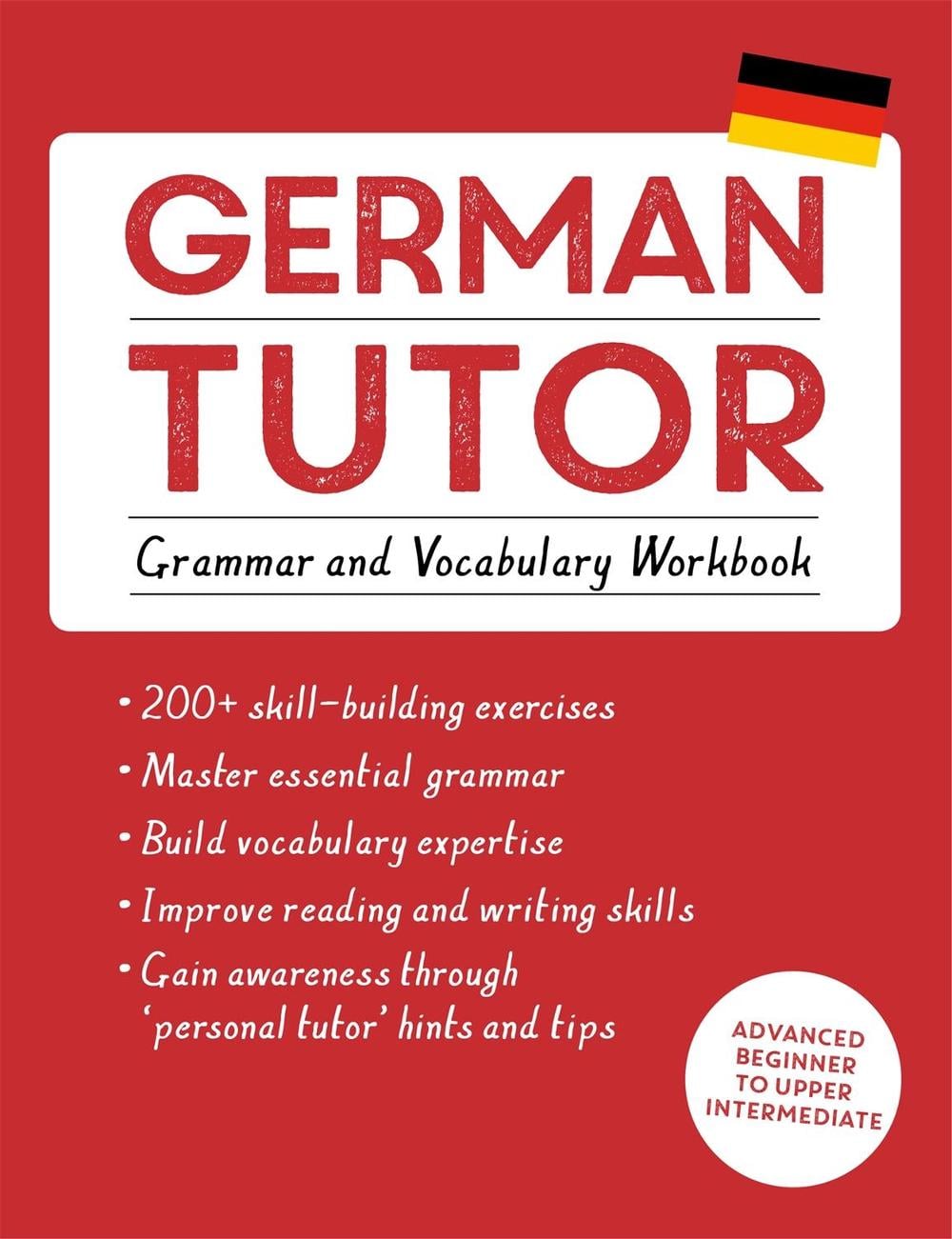German Tutor: Grammar and Vocabulary Workbook (Learn German with Teach Yourself) by Jonas Langner - ISBN: 9781473609785