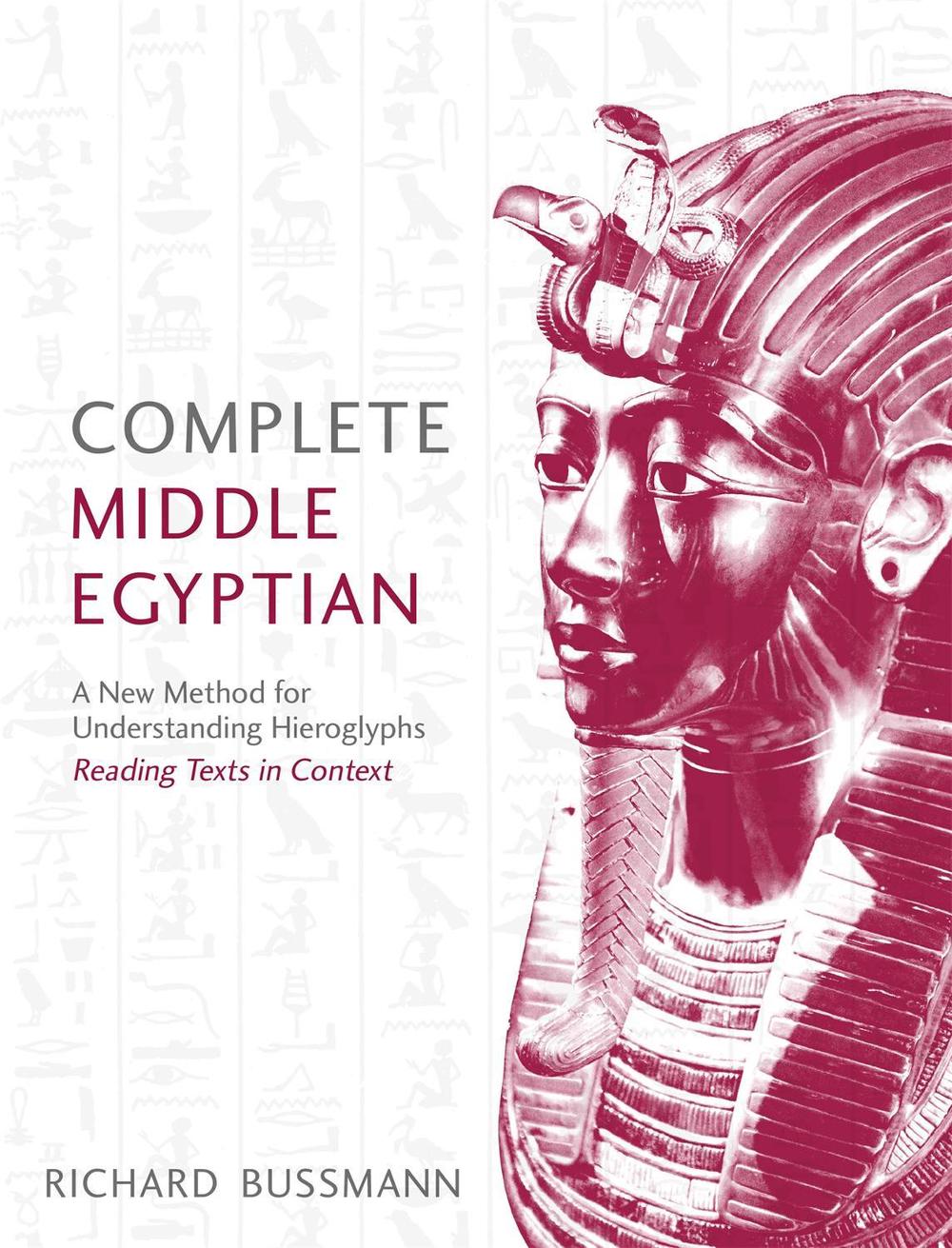 Complete Middle Egyptian by Richard Bussmann - ISBN: 9781473609792