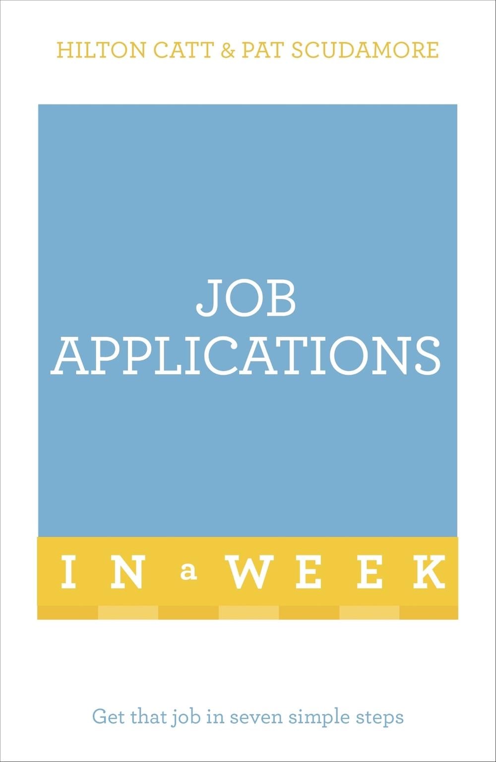 Job Applications In A Week by Hilton Catt - ISBN: 9781473610187