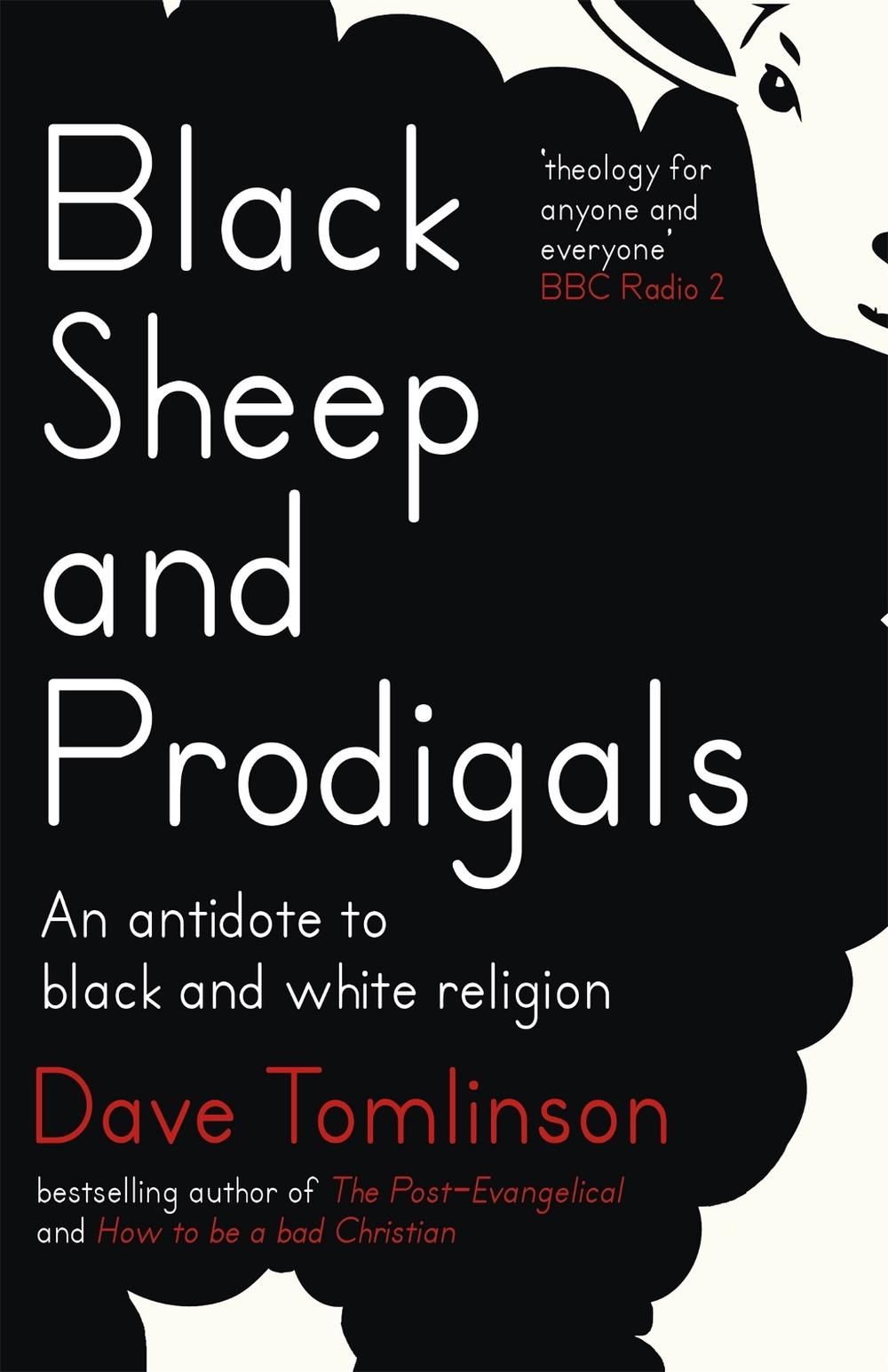 Black Sheep and Prodigals by Dave Tomlinson - ISBN: 9781473611047