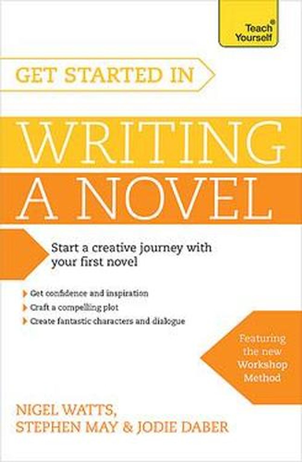 Get Started in Writing a Novel by Nigel Watts - ISBN: 9781473611696