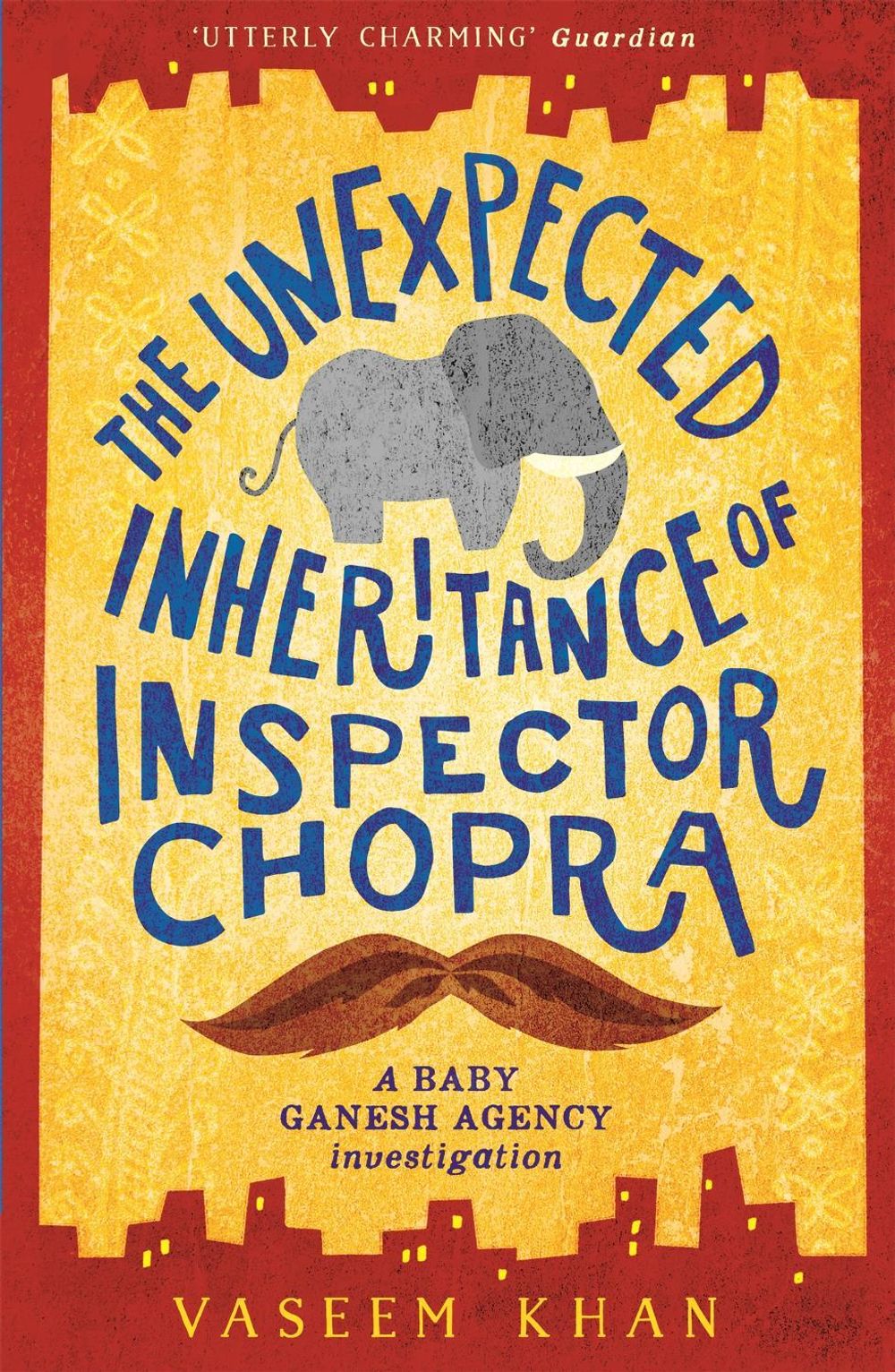 The Unexpected Inheritance of Inspector Chopra by Vaseem Khan - ISBN: 9781473612280