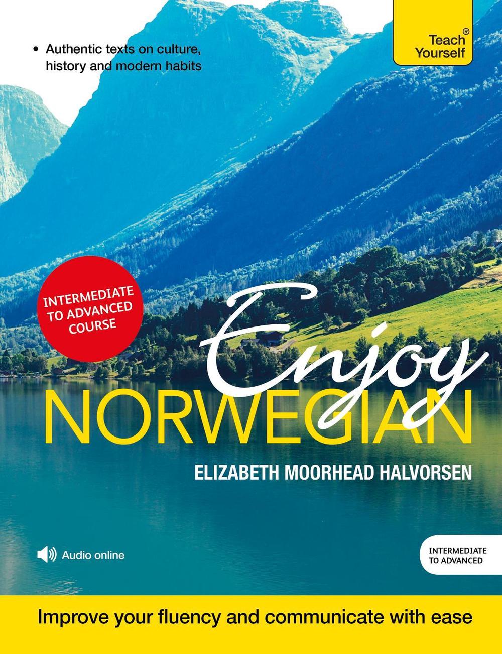 Enjoy Norwegian Intermediate to Upper Intermediate Course, 9781473613072