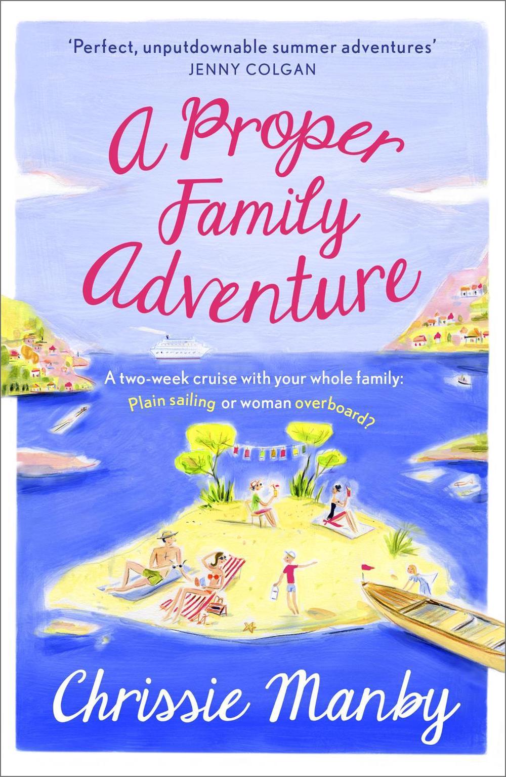 A Proper Family Adventure by Chrissie Manby - ISBN: 9781473615366