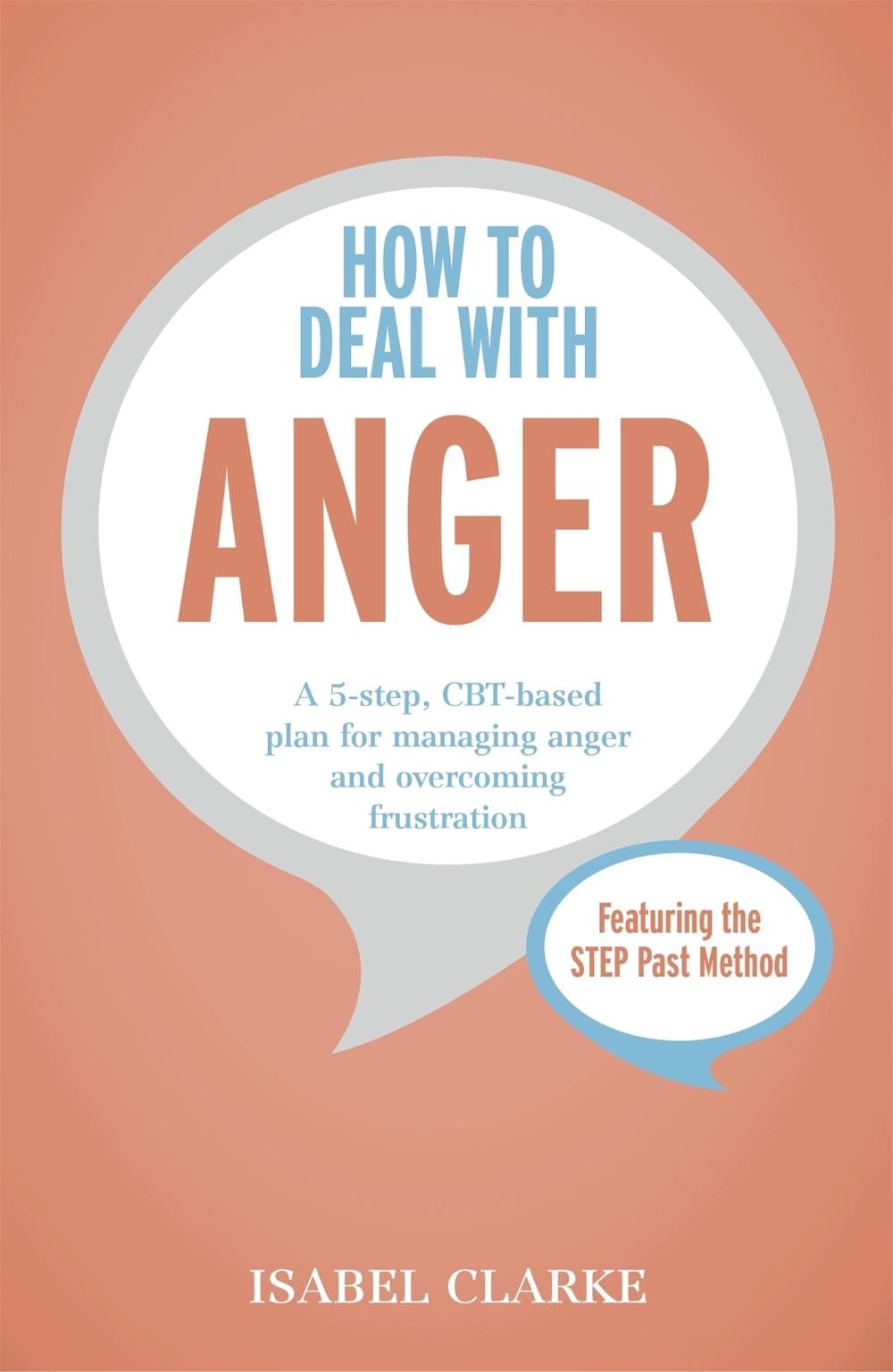 How to Deal with Anger by Dr Isabel Clarke - ISBN: 9781473616714