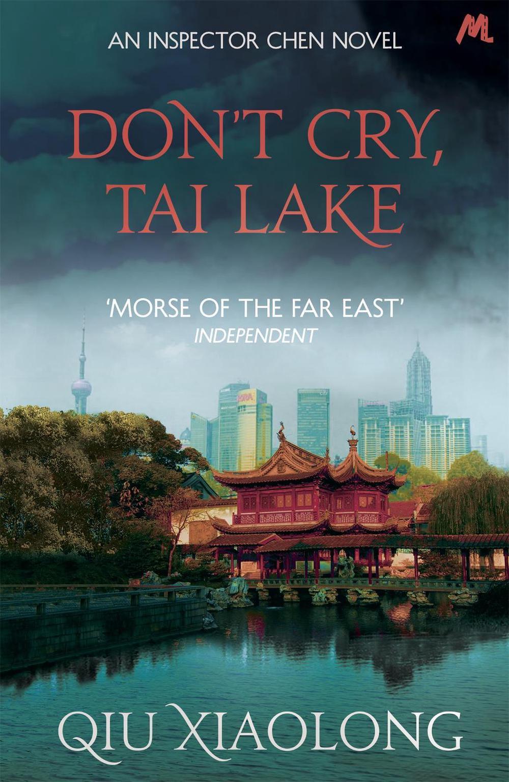 Don't Cry, Tai Lake by Qiu Xiaolong - ISBN: 9781473616783