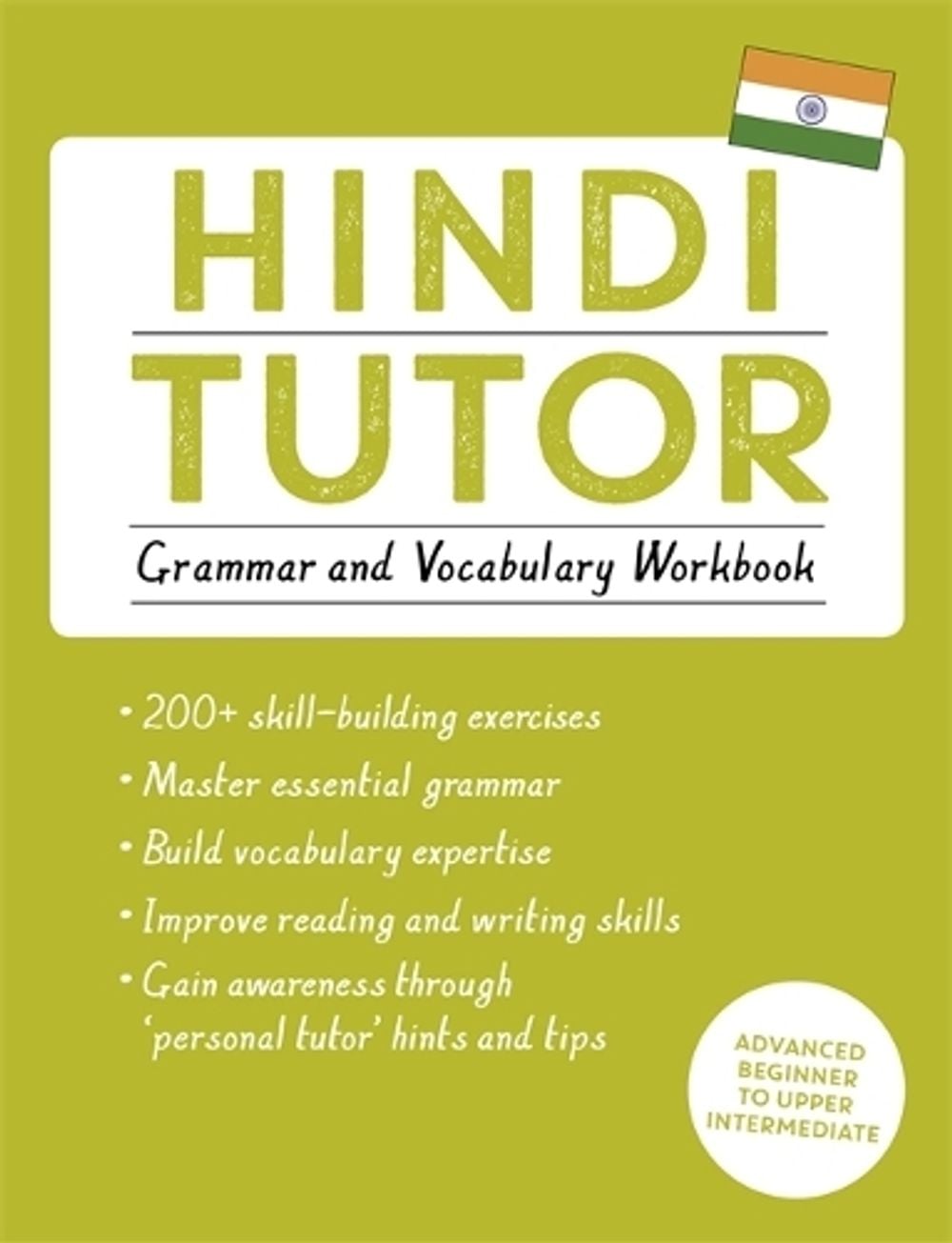 Hindi Tutor: Grammar and Vocabulary Workbook (Learn Hindi with Teach Yourself) by Naresh Sharma - ISBN: 9781473617452