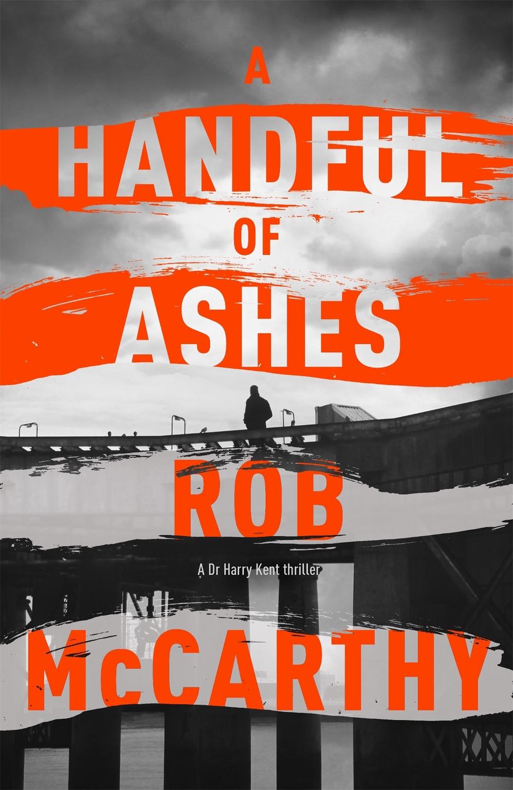 A Handful of Ashes by Rob McCarthy - ISBN: 9781473617681