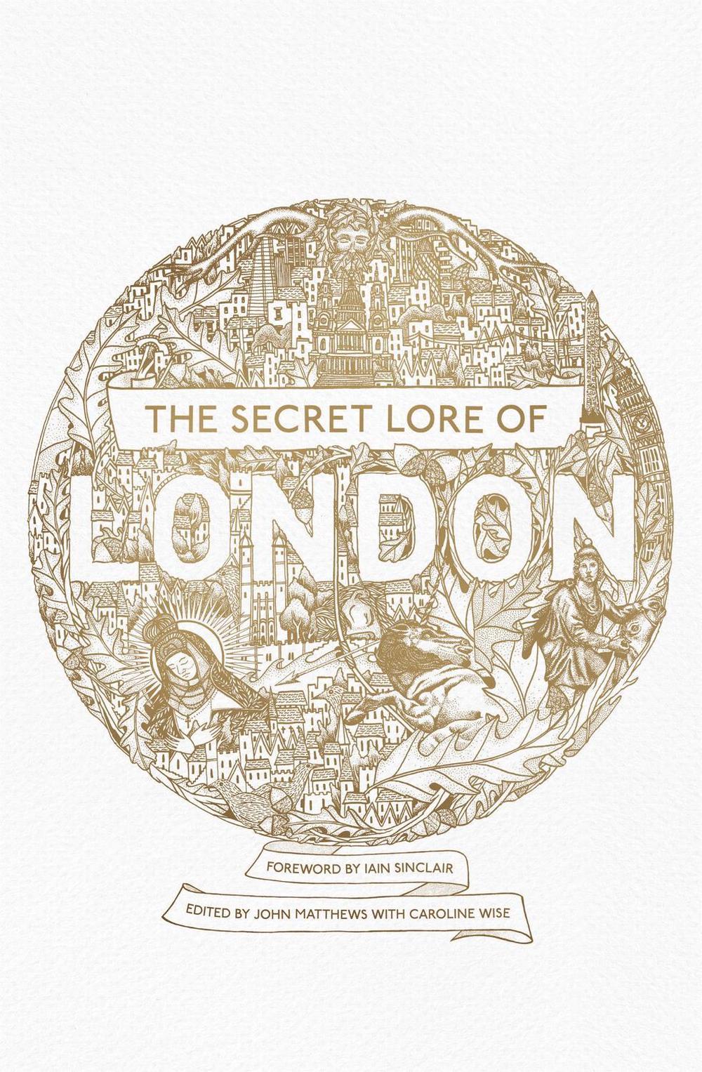 The Secret Lore of London, 9781473620247