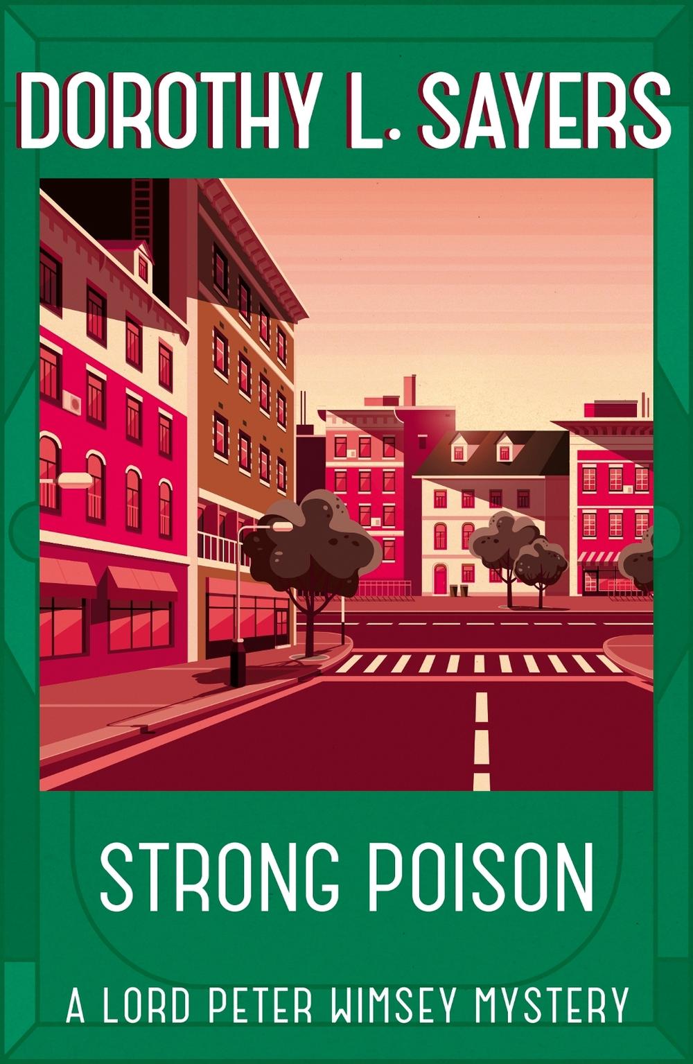 Strong Poison by Dorothy L. Sayers - ISBN: 9781473621336