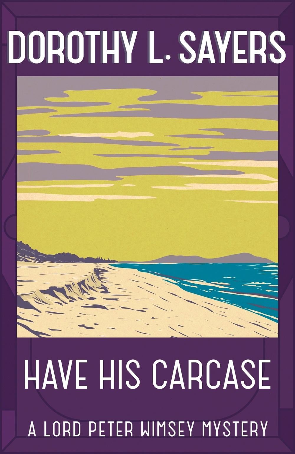 Have His Carcase by Dorothy L. Sayers - ISBN: 9781473621367