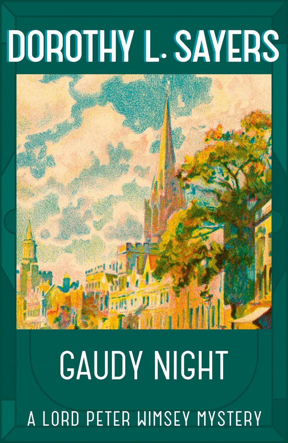 Gaudy Night by Dorothy L. Sayers - ISBN: 9781473621404