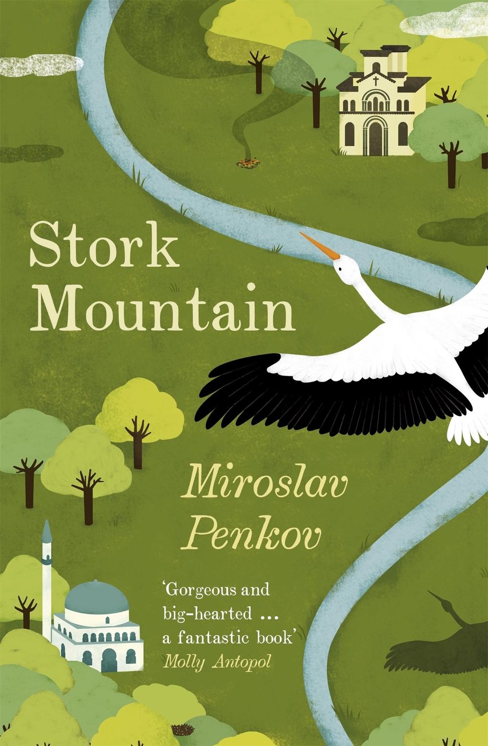 Stork Mountain by Miroslav Penkov - ISBN: 9781473622203