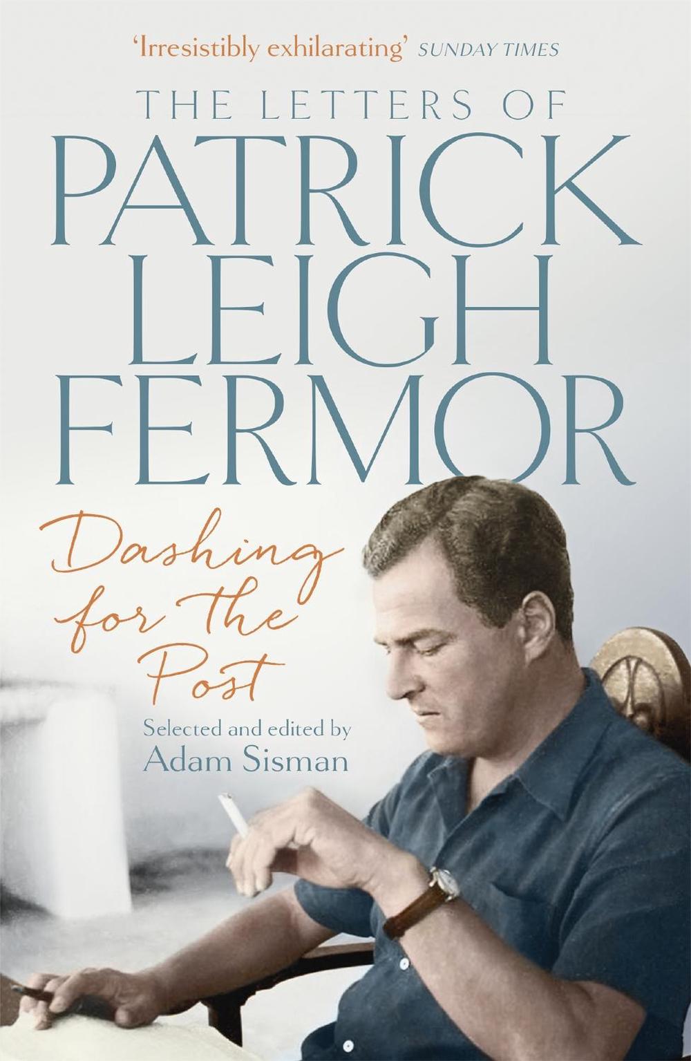 Dashing for the Post by Patrick Leigh Fermor - ISBN: 9781473622494