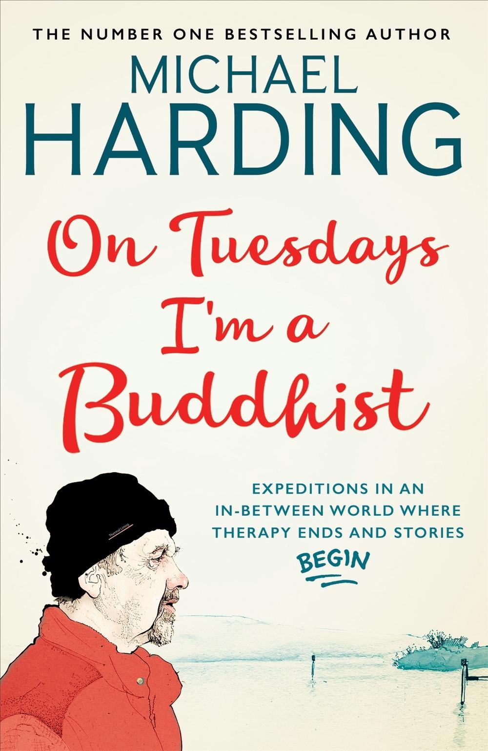 On Tuesdays I'm a Buddhist by Michael Harding - ISBN: 9781473623507