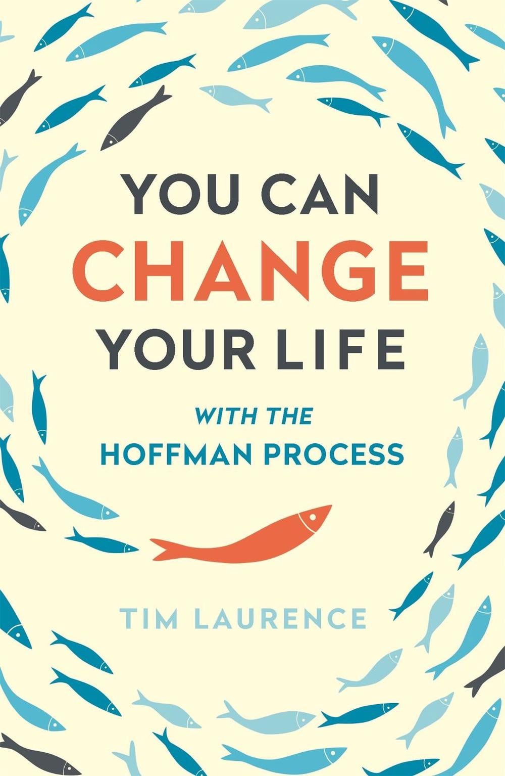 You Can Change Your Life by Tim Laurence - ISBN: 9781473628144