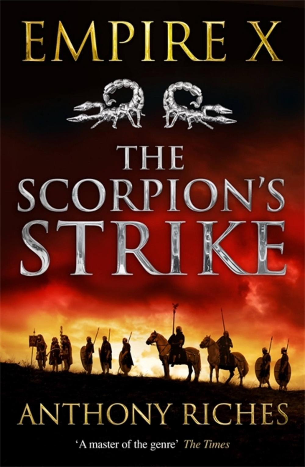 The Scorpion's Strike: Empire X by Anthony Riches - ISBN: 9781473628700