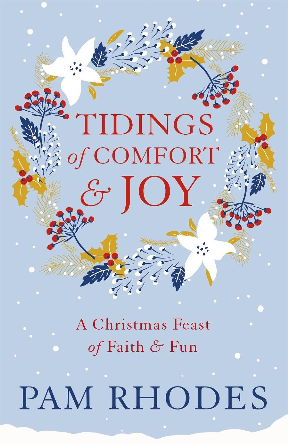 Tidings of Comfort and Joy by Pam Rhodes - ISBN: 9781473630048