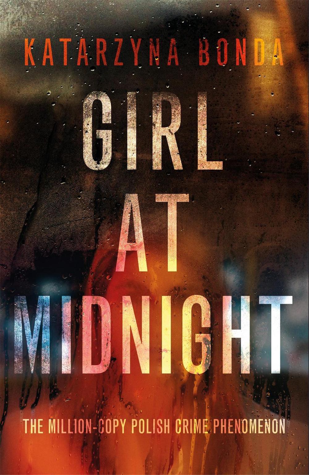 Girl at Midnight by Katarzyna Bonda - ISBN: 9781473630451