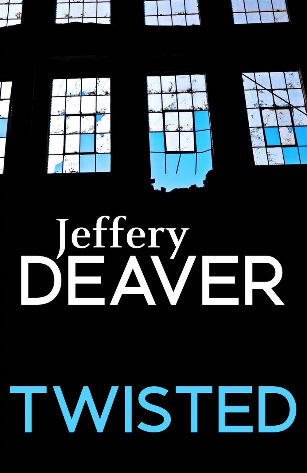 Twisted by Jeffery Deaver - ISBN: 9781473632080