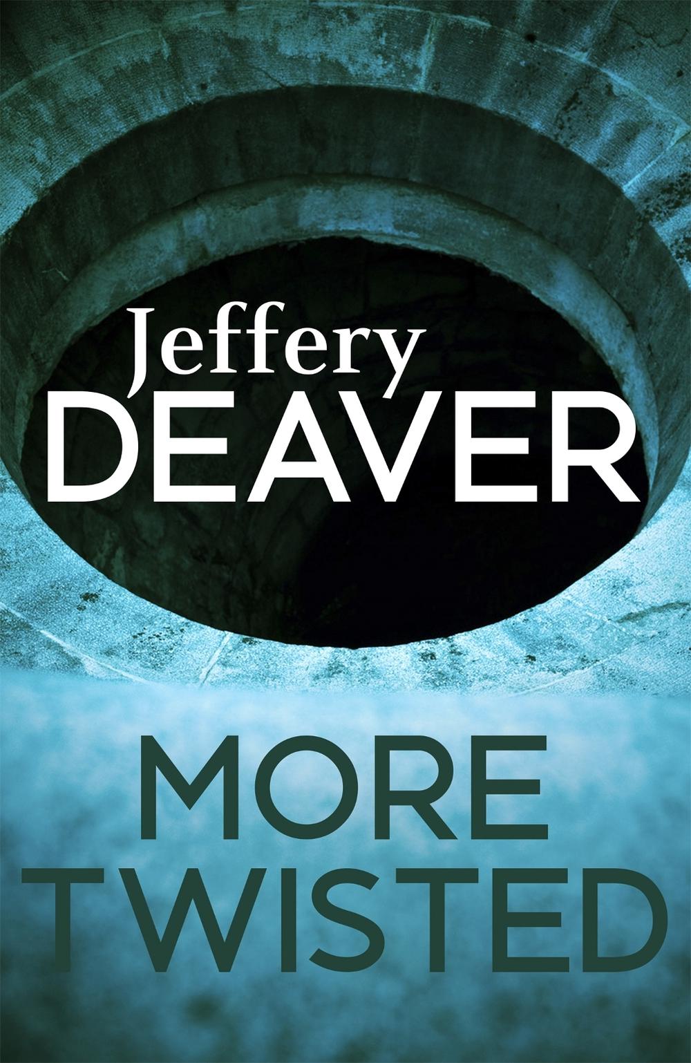 More Twisted by Jeffery Deaver - ISBN: 9781473632097