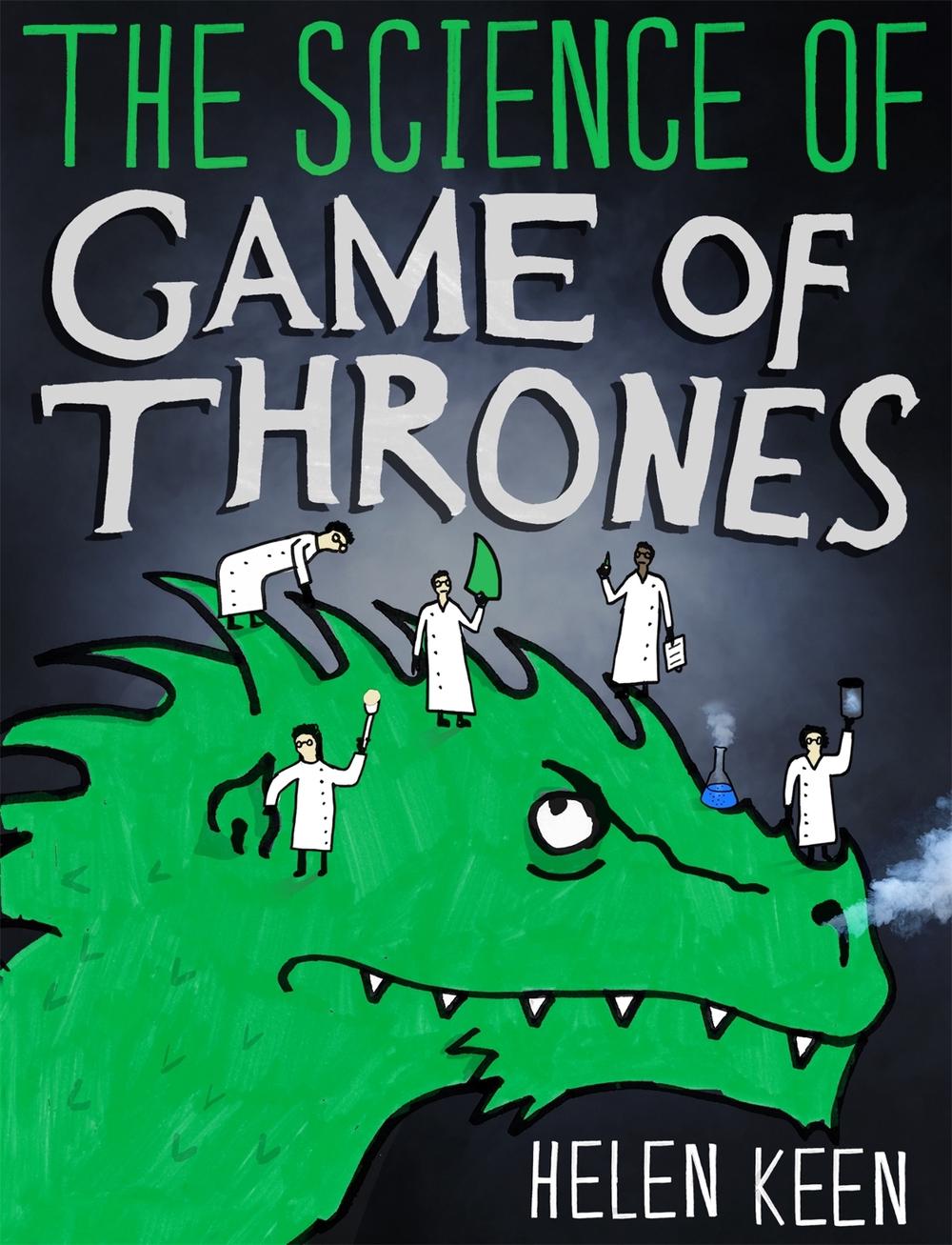 The Science of Game of Thrones by Helen Keen - ISBN: 9781473632318
