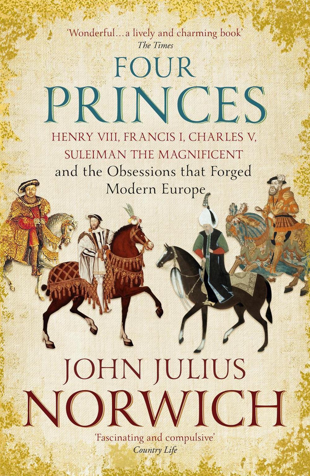 Four Princes by John Julius Norwich - ISBN: 9781473632981
