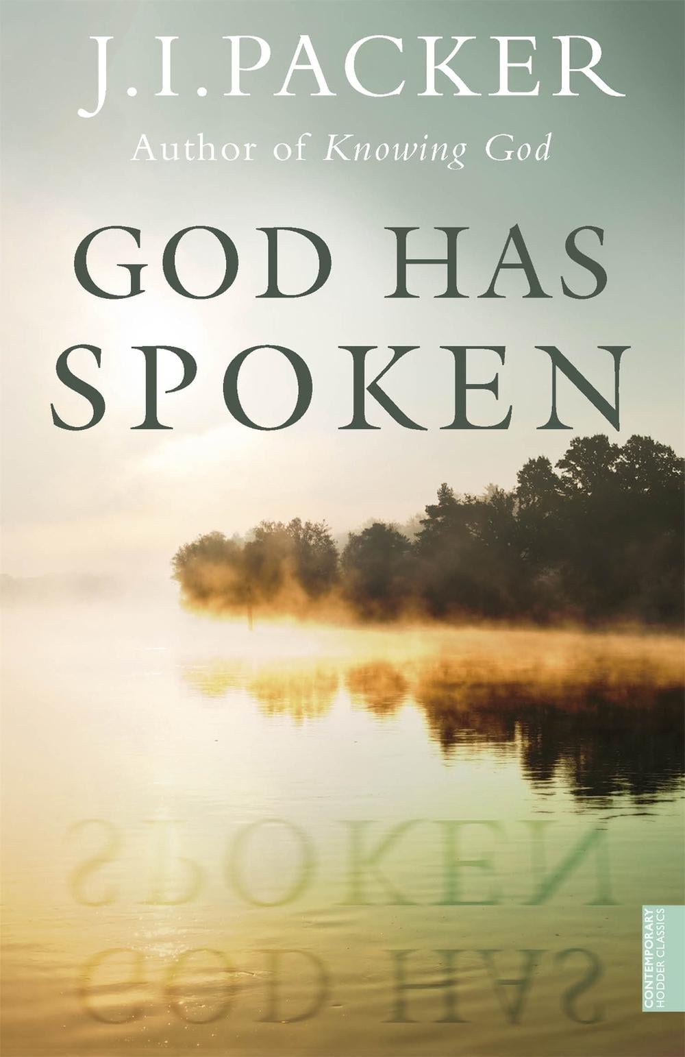 God Has Spoken by J.I. Packer - ISBN: 9781473637092