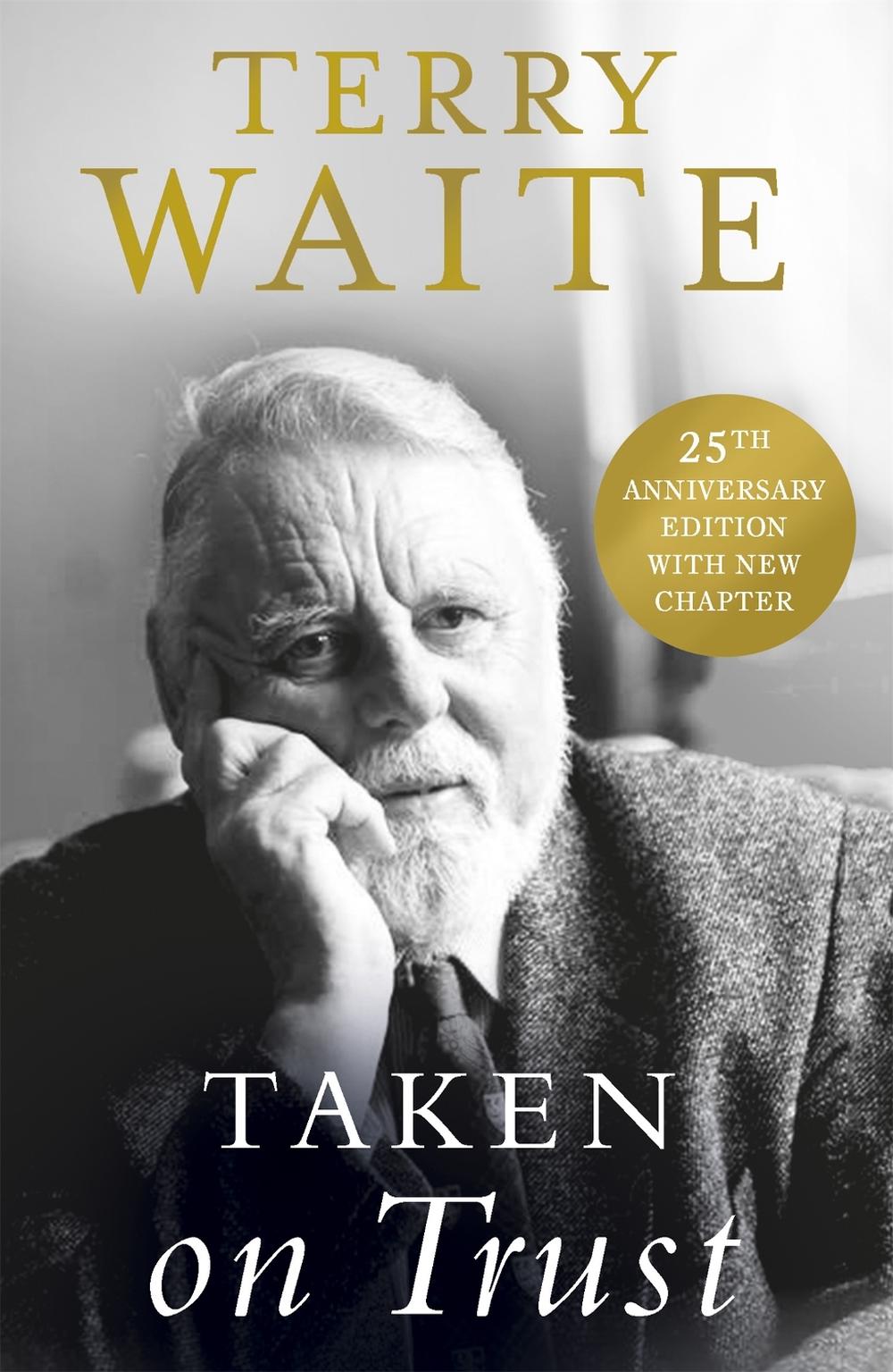 Taken on Trust: 25th Anniversary Edition by Terry Waite - ISBN: 9781473637115