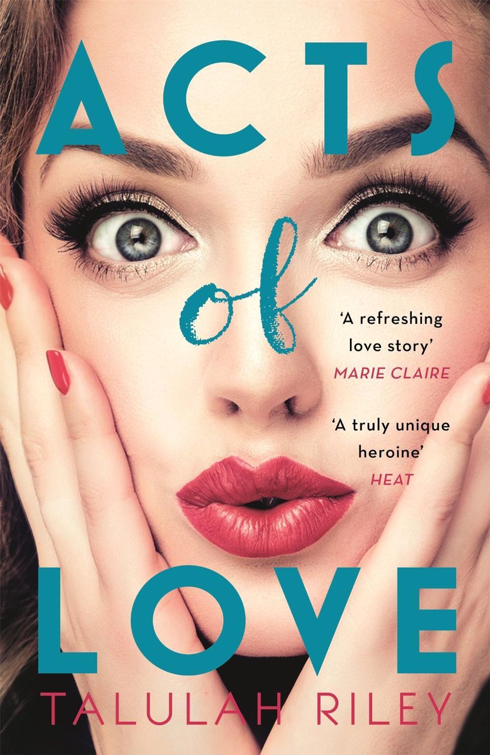 Acts of Love: a sizzling and sexy escapist romance perfect for summer by Talulah Riley - ISBN: 9781473637887